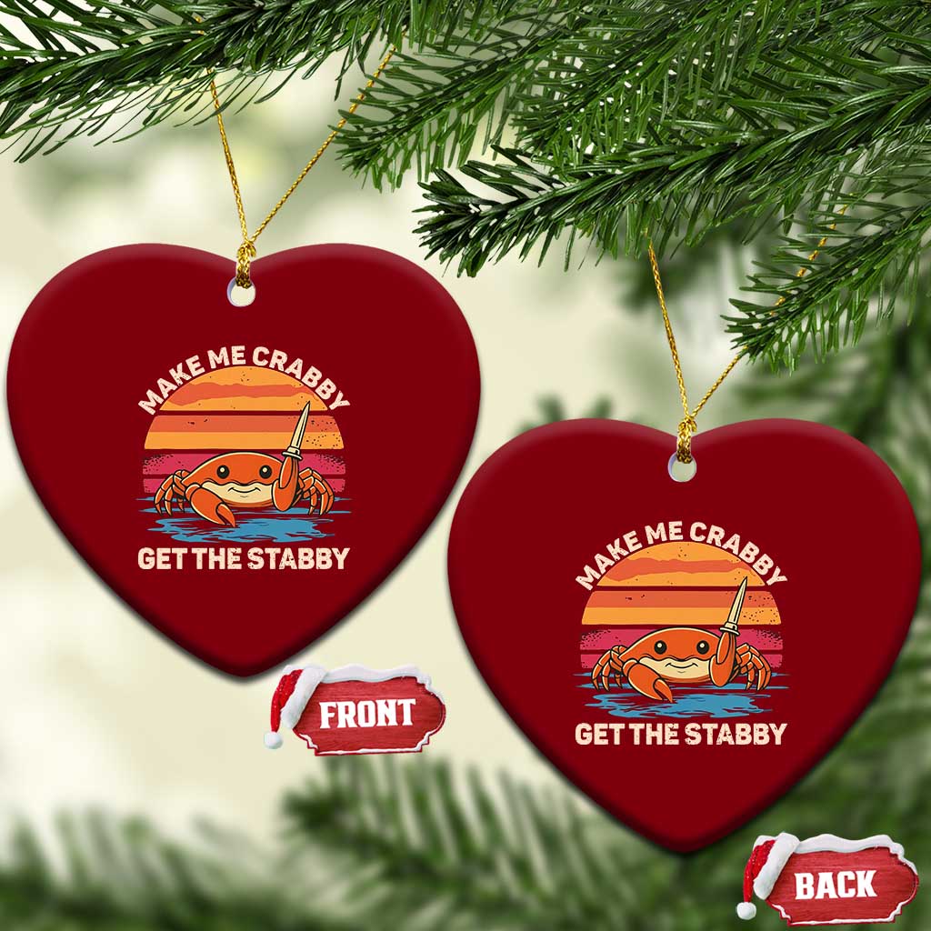 Funny Crab Meme Y2K Ceramic Ornament Make Me Crabby Get The Stabby TS14 Print Your Wear