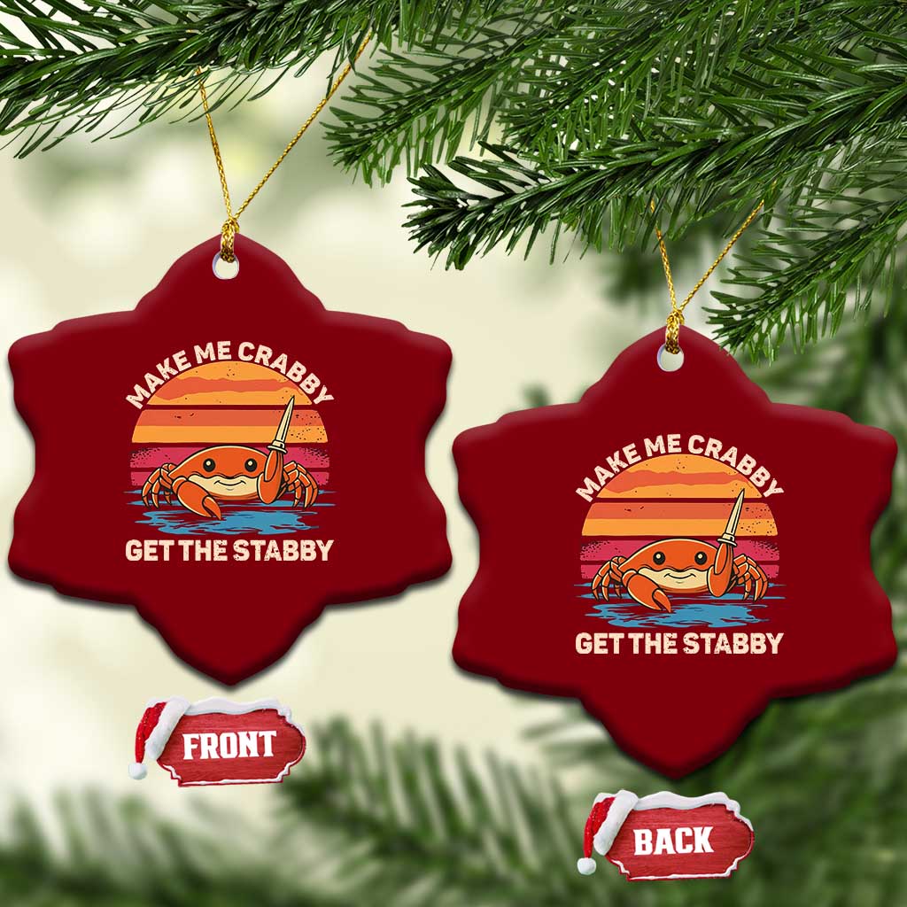 Funny Crab Meme Y2K Ceramic Ornament Make Me Crabby Get The Stabby TS14 Print Your Wear