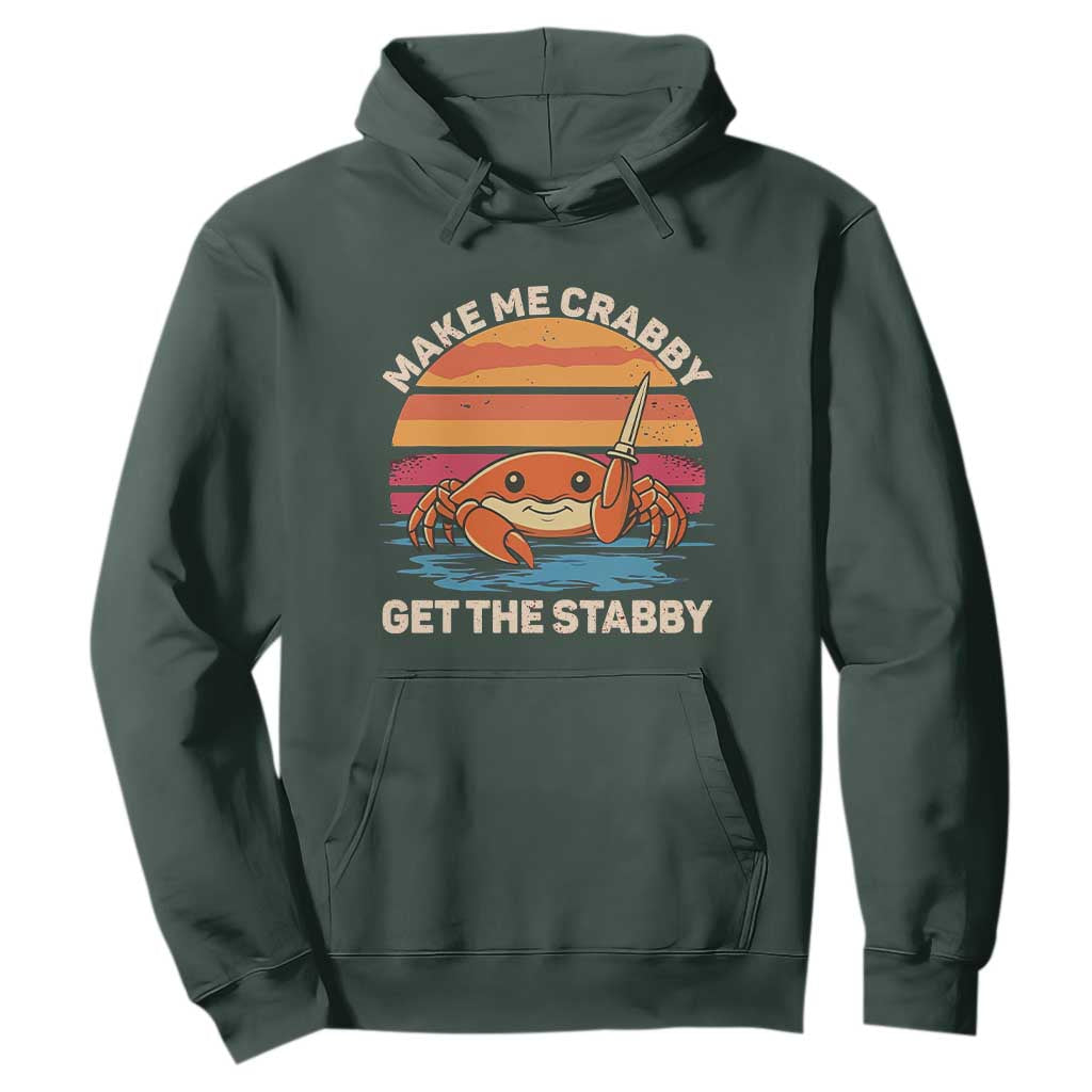 Funny Crab Meme Y2K Hoodie Make Me Crabby Get The Stabby TS14 Dark Forest Green Print Your Wear