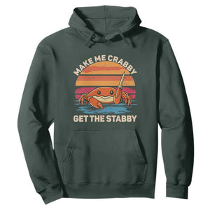 Funny Crab Meme Y2K Hoodie Make Me Crabby Get The Stabby TS14 Dark Forest Green Print Your Wear