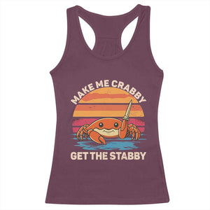 Funny Crab Meme Y2K Racerback Tank Top Make Me Crabby Get The Stabby TS14 Maroon Print Your Wear