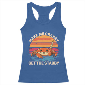 Funny Crab Meme Y2K Racerback Tank Top Make Me Crabby Get The Stabby TS14 Royal Blue Print Your Wear