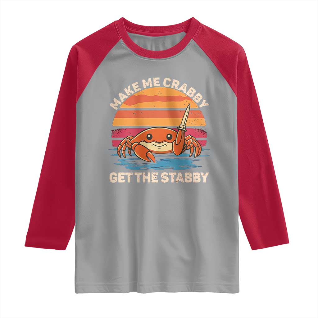 Funny Crab Meme Y2K Raglan Shirt Make Me Crabby Get The Stabby TS14 Sport Gray Red Print Your Wear