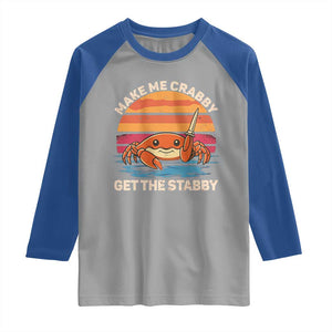 Funny Crab Meme Y2K Raglan Shirt Make Me Crabby Get The Stabby TS14 Sport Gray Royal Print Your Wear