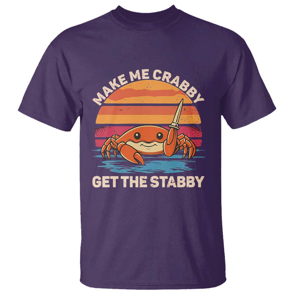 Funny Crab Meme Y2K T Shirt Make Me Crabby Get The Stabby TS14 Purple Print Your Wear