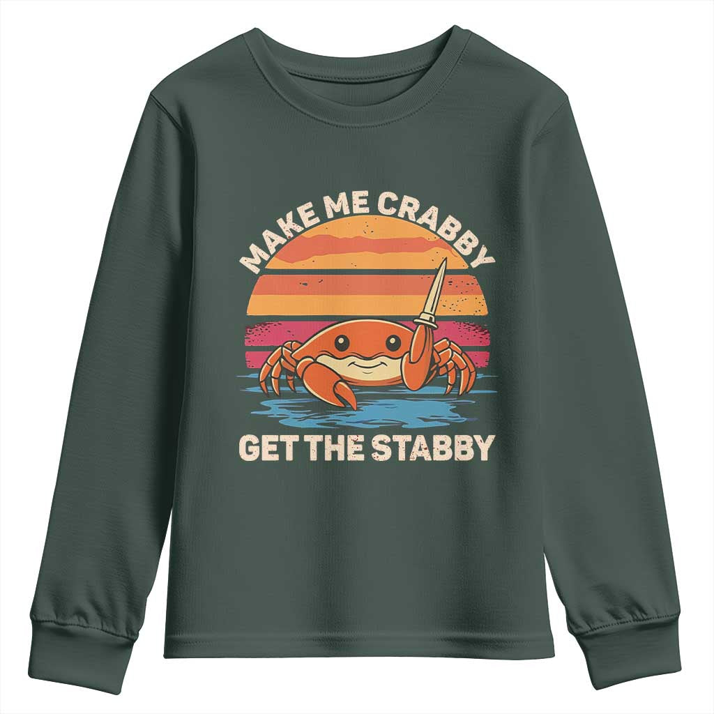 Funny Crab Meme Y2K Youth Sweatshirt Make Me Crabby Get The Stabby TS14 Dark Forest Green Print Your Wear