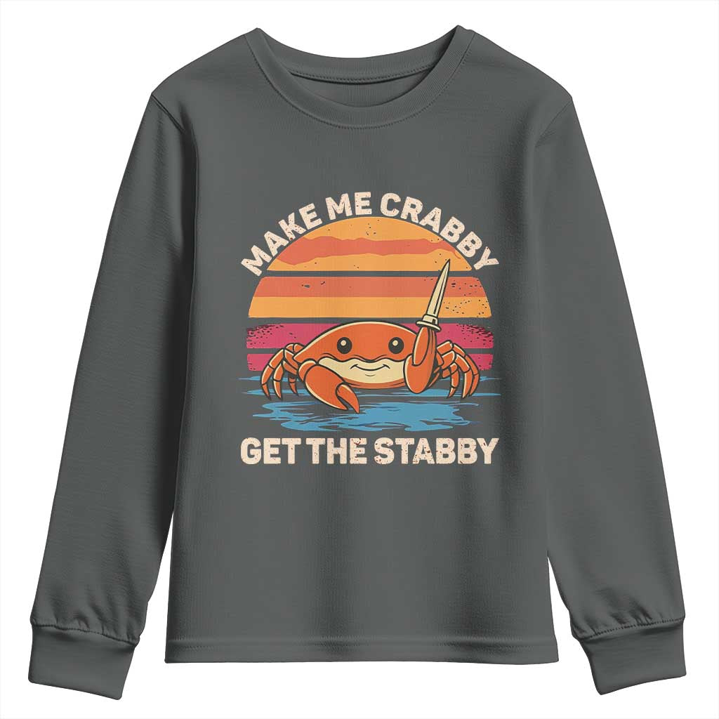 Funny Crab Meme Y2K Youth Sweatshirt Make Me Crabby Get The Stabby TS14 Dark Heather Print Your Wear