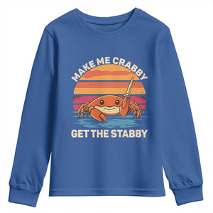 Funny Crab Meme Y2K Youth Sweatshirt Make Me Crabby Get The Stabby TS14 Royal Blue Print Your Wear