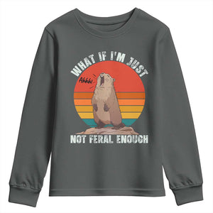 Funny Groundhog Meme Youth Sweatshirt What If I Am Just Not Feral Enough TS14 Dark Heather Print Your Wear