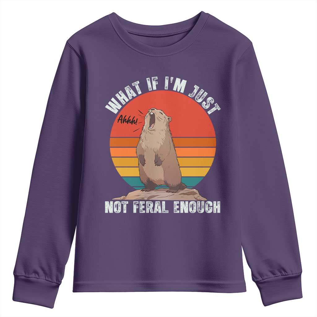 Funny Groundhog Meme Youth Sweatshirt What If I Am Just Not Feral Enough TS14 Purple Print Your Wear