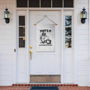 Funny Raccoon Meme Garden Flag That Is It You Are Going In The Soup TS14 Print Your Wear