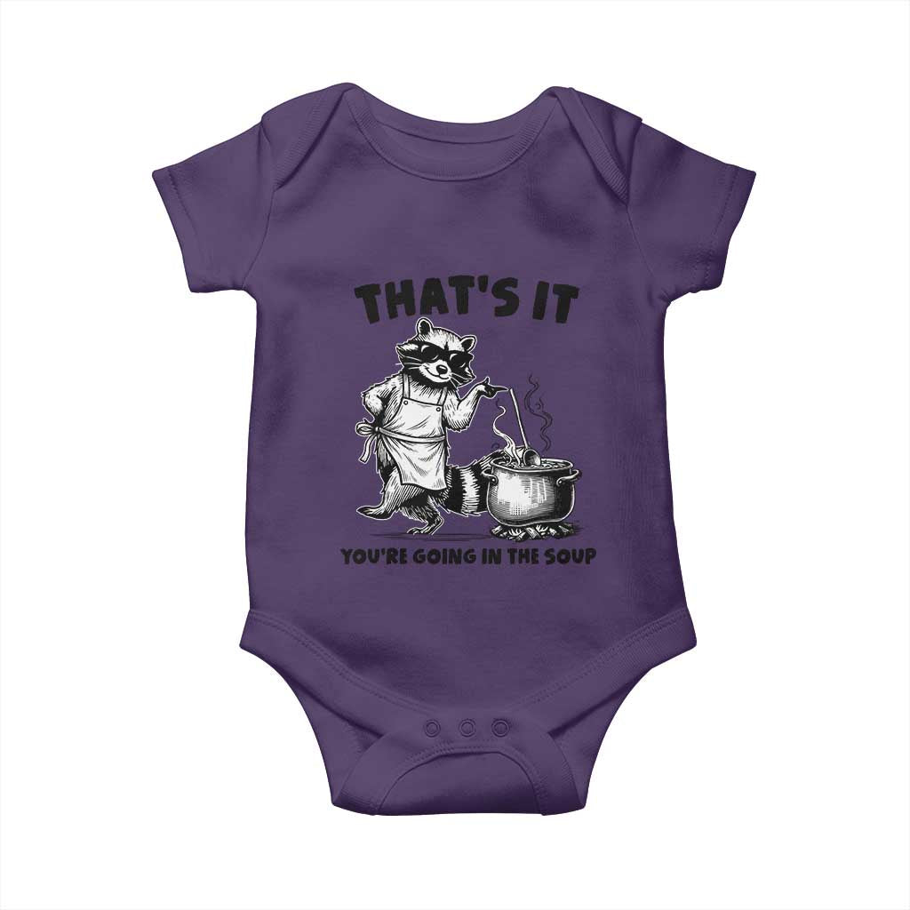 Funny Raccoon Meme Baby Onesie That Is It You Are Going In The Soup TS14 Purple Print Your Wear