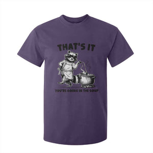 Funny Raccoon Meme T Shirt For Kid That Is It You Are Going In The Soup TS14 Purple Print Your Wear