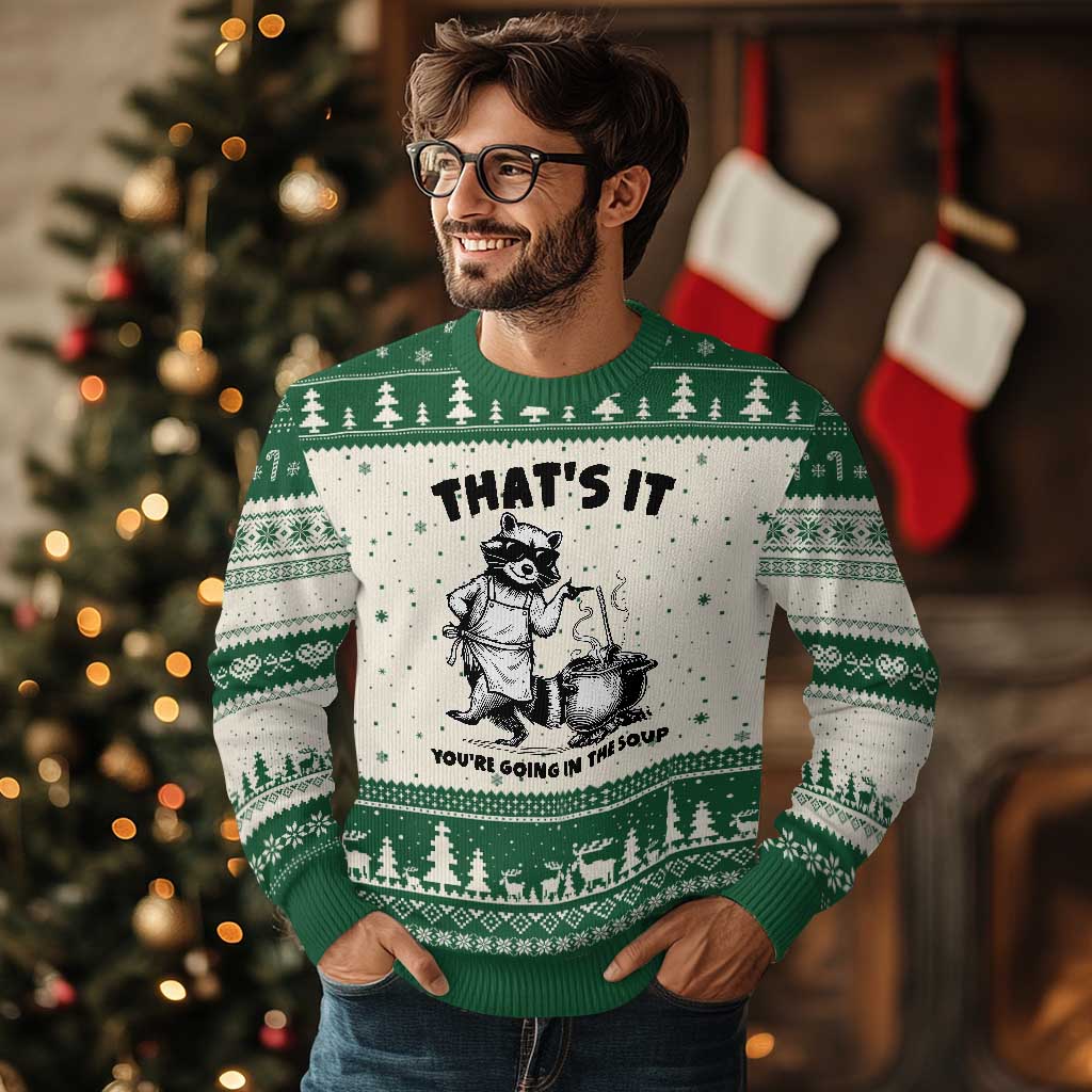 Funny Raccoon Meme Ugly Christmas Sweater That Is It You Are Going In The Soup TS14 Beige Green Print Your Wear
