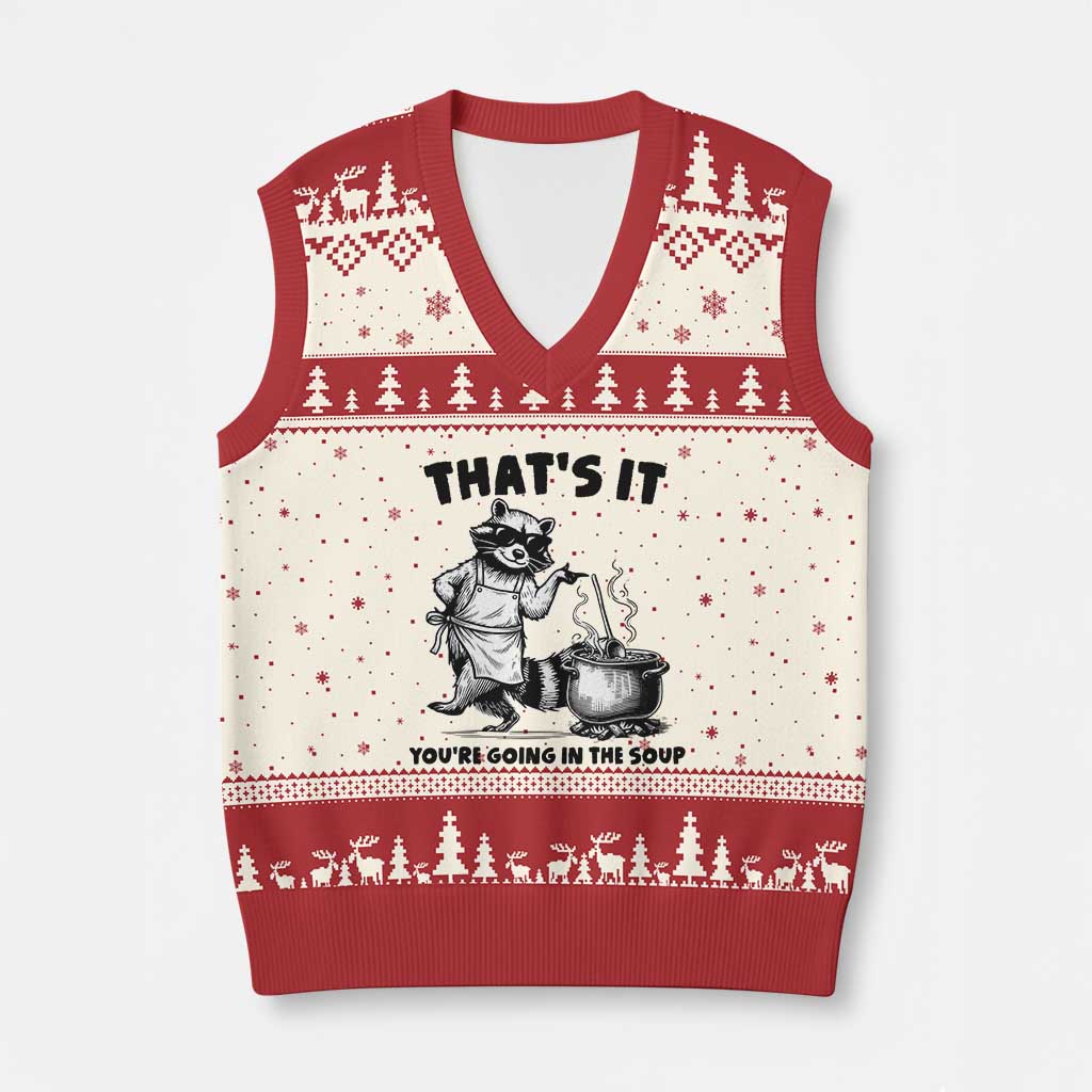 Funny Raccoon Meme V-Neck Knit Sweater Vest That Is It You Are Going In The Soup TS14 Beige Red Print Your Wear