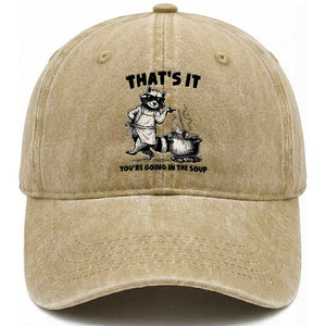 Funny Raccoon Meme Washed Cotton Baseball Cap That Is It You Are Going In The Soup TS14 Washed Cap Universal Fit Khaki Print Your Wear