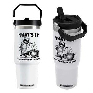 Funny Raccoon Meme Flip Straw Tumbler That Is It You Are Going In The Soup TS14 One Size: 30 oz White Print Your Wear