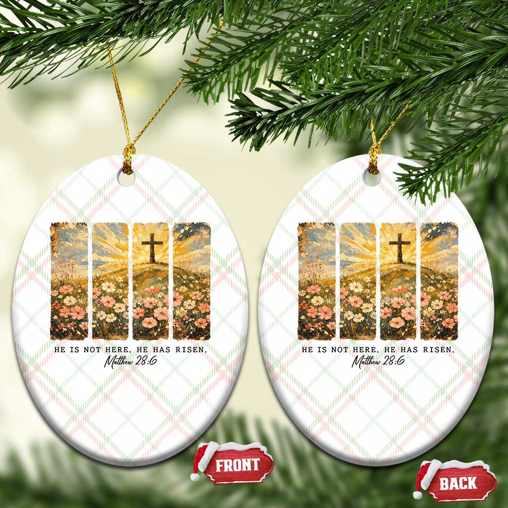 He Is Not Here He Is Risen Ceramic Ornament Christian Easter Bible Verse TS14 Print Your Wear