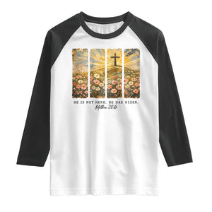 He Is Not Here He Is Risen Raglan Shirt Christian Easter Bible Verse TS14 White Black Print Your Wear