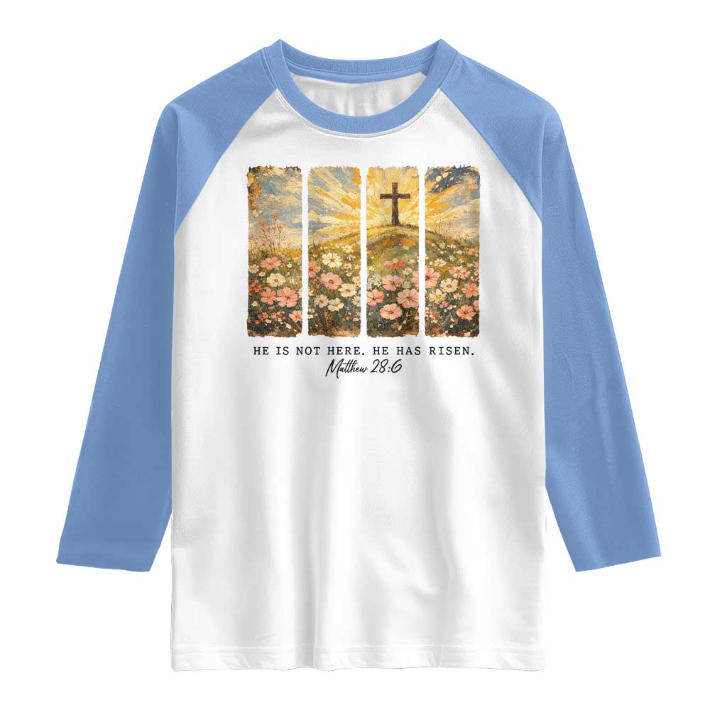 He Is Not Here He Is Risen Raglan Shirt Christian Easter Bible Verse TS14 White Carolina Blue Print Your Wear
