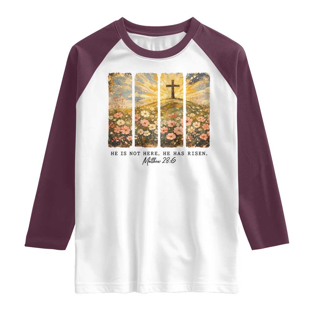 He Is Not Here He Is Risen Raglan Shirt Christian Easter Bible Verse TS14 White Maroon Print Your Wear