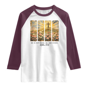 He Is Not Here He Is Risen Raglan Shirt Christian Easter Bible Verse TS14 White Maroon Print Your Wear