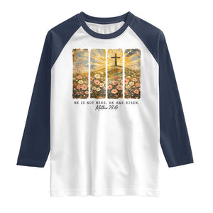 He Is Not Here He Is Risen Raglan Shirt Christian Easter Bible Verse TS14 White Navy Print Your Wear