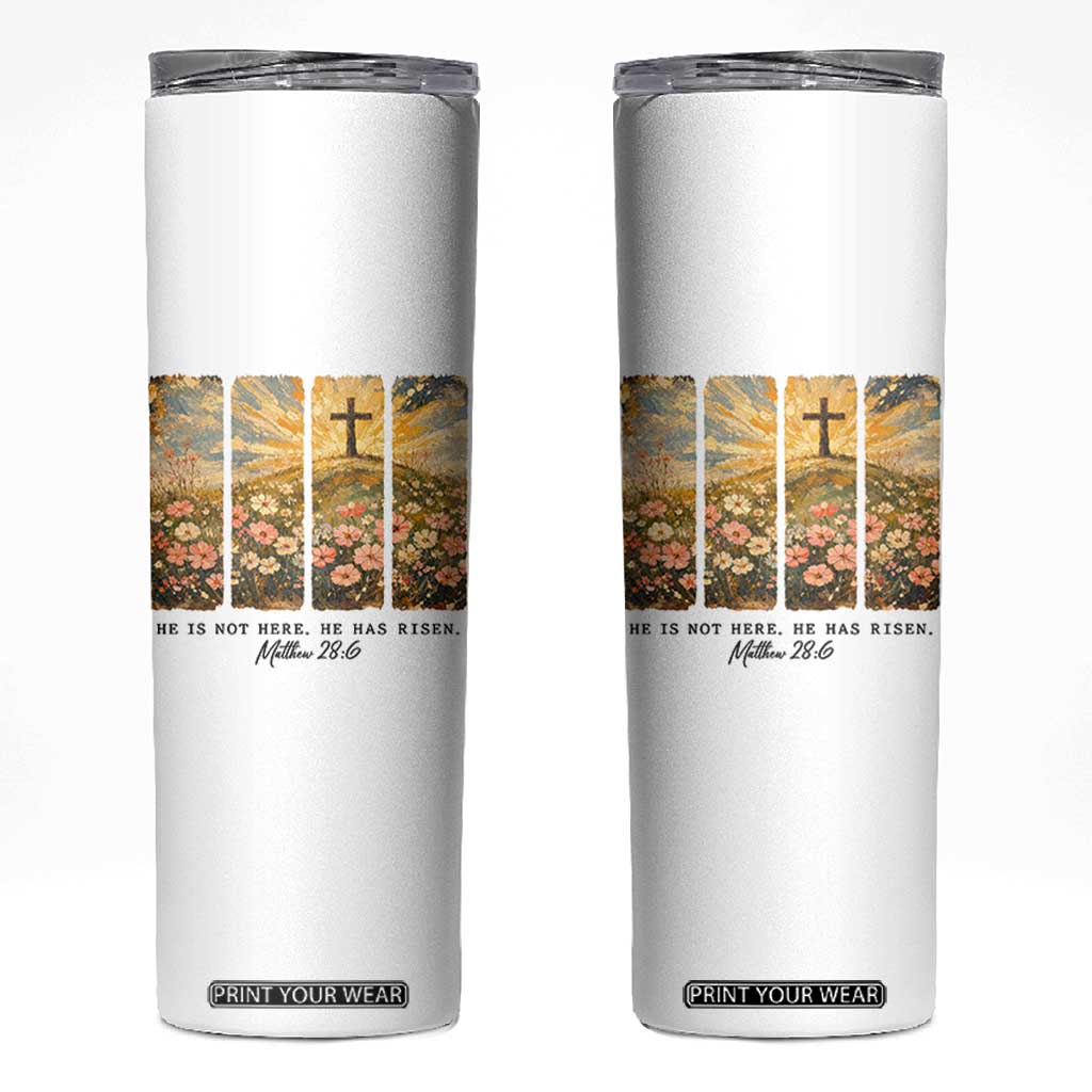 He Is Not Here He Is Risen Skinny Tumbler Christian Easter Bible Verse TS14 White Print Your Wear