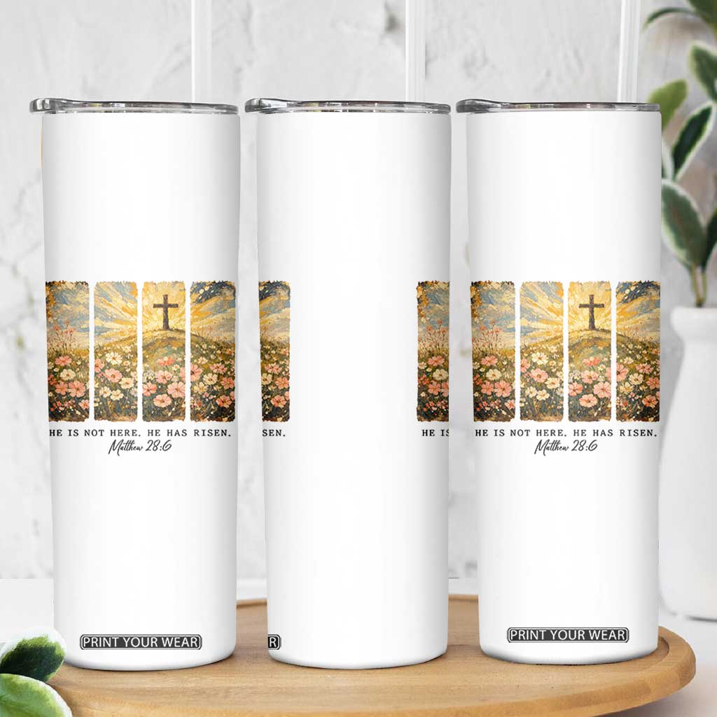 He Is Not Here He Is Risen Skinny Tumbler Christian Easter Bible Verse TS14 Print Your Wear
