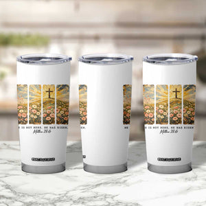 He Is Not Here He Is Risen Tumbler Cup Christian Easter Bible Verse TS14 Print Your Wear