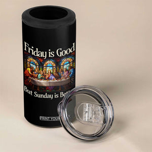 Christian Easter 4 in 1 Can Cooler Tumbler Friday is Good Sunday is Better TS14 Print Your Wear
