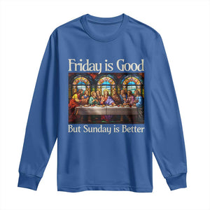 Christian Easter Long Sleeve Shirt Friday is Good Sunday is Better TS14 Royal Blue Print Your Wear