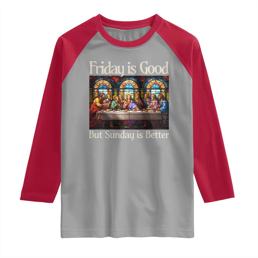 Christian Easter Raglan Shirt Friday is Good Sunday is Better TS14 Sport Gray Red Print Your Wear