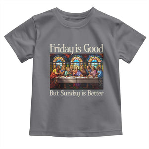 Christian Easter Toddler T Shirt Friday is Good Sunday is Better TS14 Charcoal Print Your Wear