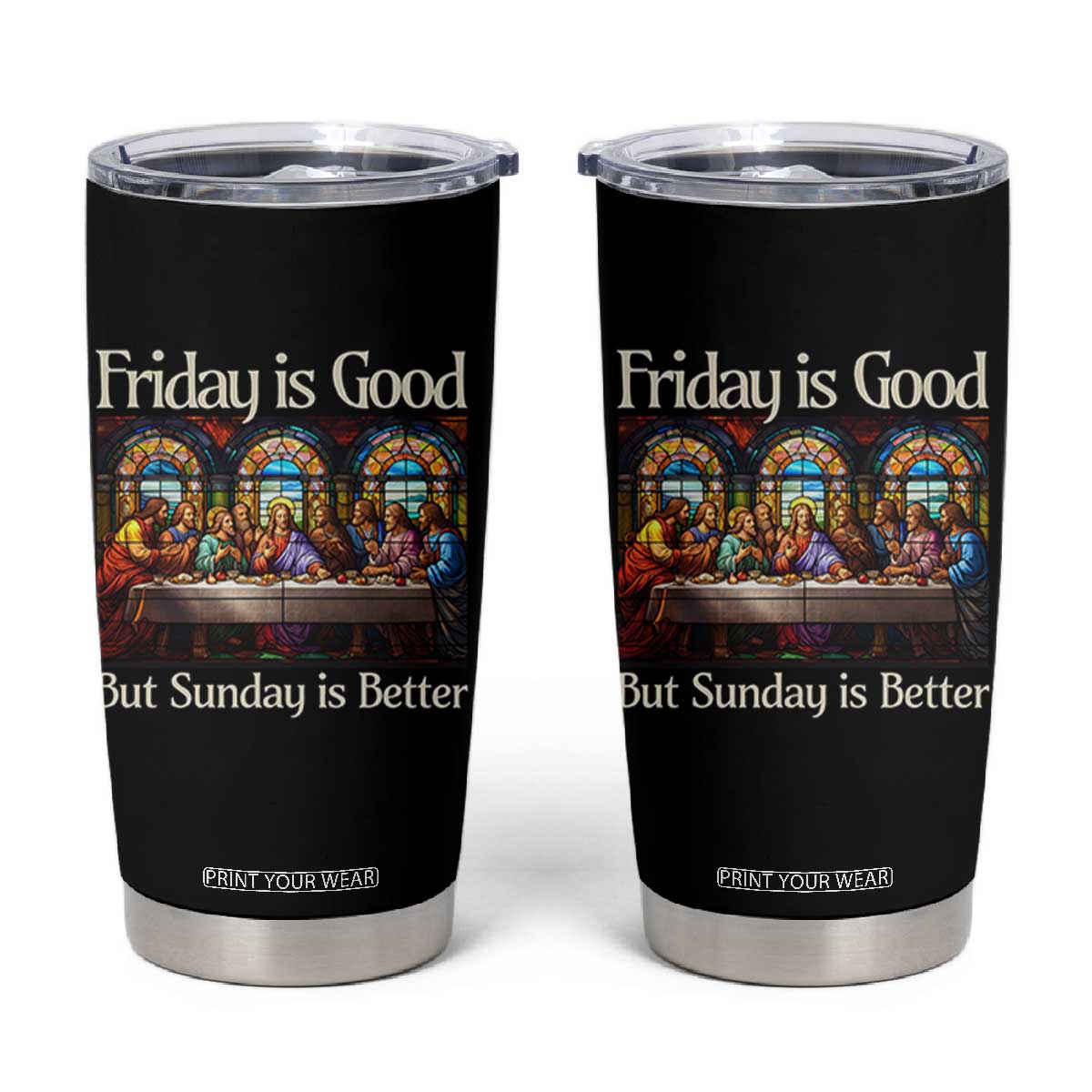 Christian Easter Tumbler Cup Friday is Good Sunday is Better TS14 Black Print Your Wear