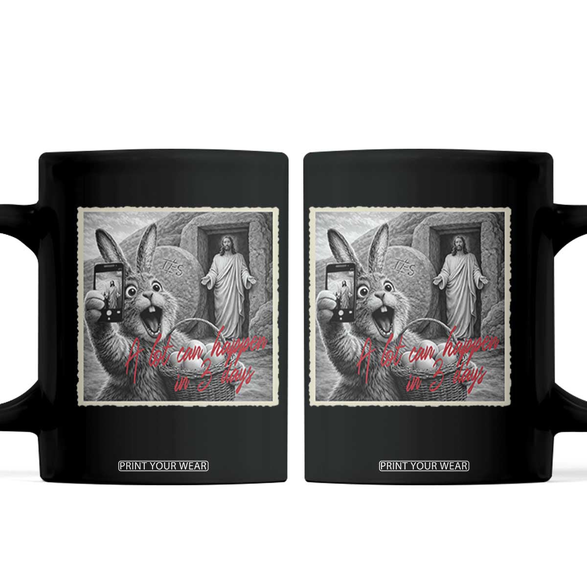 Funny Easter Jesus Coffee Mug Christian Jesus Come Back Bunny Selfie TS14 Black Print Your Wear