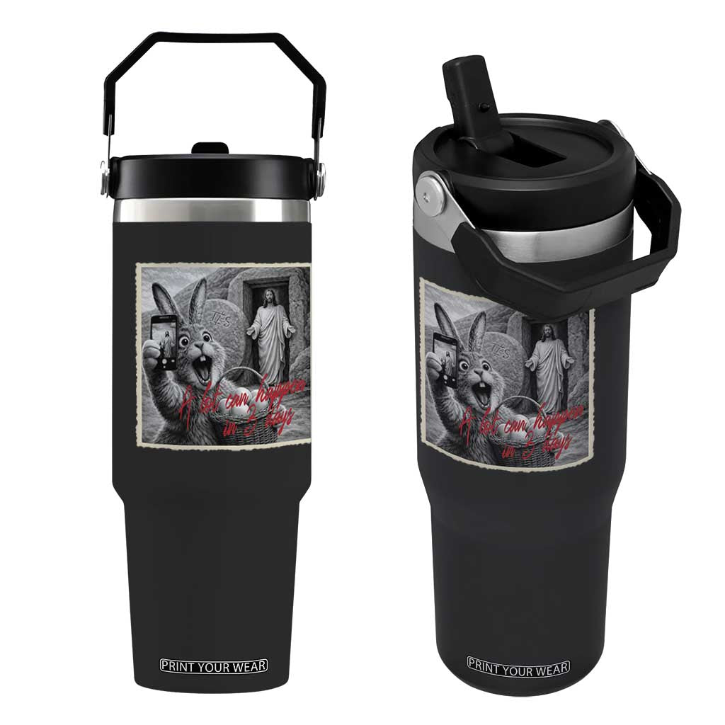 Funny Easter Jesus Flip Straw Tumbler Christian Jesus Come Back Bunny Selfie TS14 One Size: 30 oz Black Print Your Wear