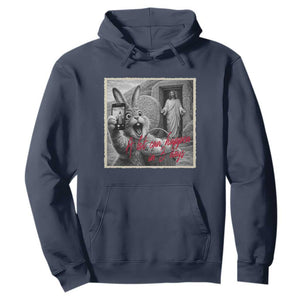 Funny Easter Jesus Hoodie Christian Jesus Come Back Bunny Selfie TS14 Navy Print Your Wear