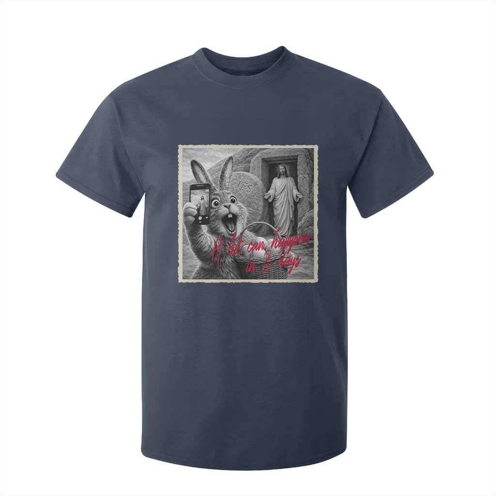 Funny Easter Jesus T Shirt For Kid Christian Jesus Come Back Bunny Selfie TS14 Navy Print Your Wear