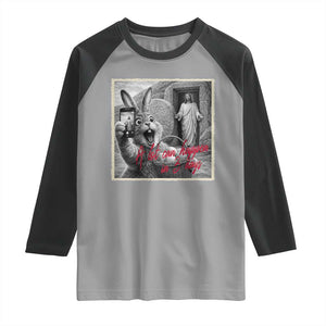 Funny Easter Jesus Raglan Shirt Christian Jesus Come Back Bunny Selfie TS14 Sport Gray Black Print Your Wear