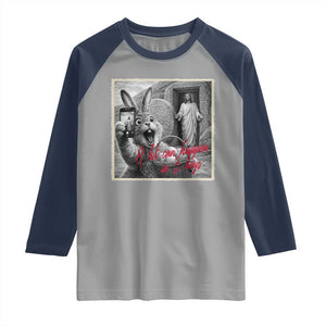 Funny Easter Jesus Raglan Shirt Christian Jesus Come Back Bunny Selfie TS14 Sport Gray Navy Print Your Wear