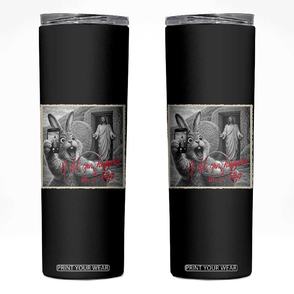 Funny Easter Jesus Skinny Tumbler Christian Jesus Come Back Bunny Selfie TS14 Black Print Your Wear
