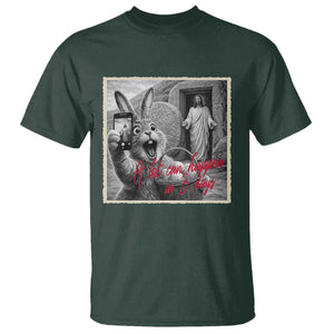 Funny Easter Jesus T Shirt Christian Jesus Come Back Bunny Selfie TS14 Dark Forest Green Print Your Wear