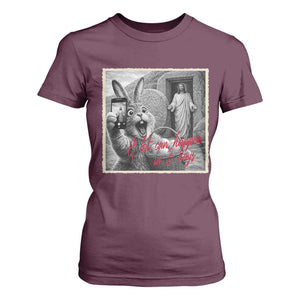 Funny Easter Jesus T Shirt For Women Christian Jesus Come Back Bunny Selfie TS14 Maroon Print Your Wear