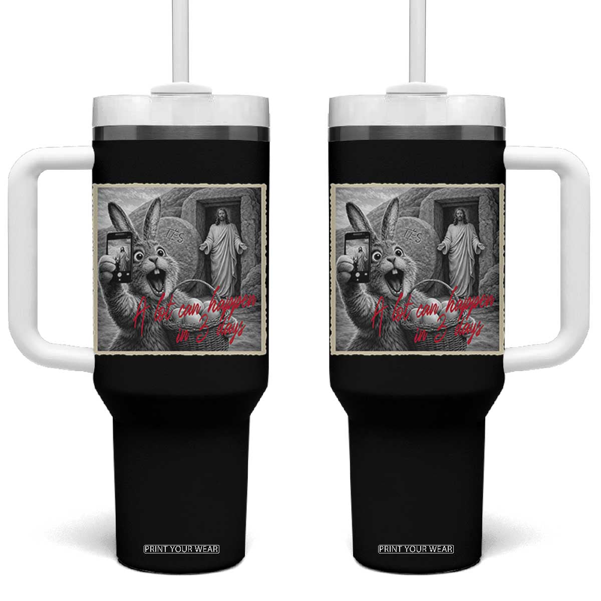 Funny Easter Jesus Tumbler With Handle Christian Jesus Come Back Bunny Selfie TS14 One Size: 40 oz Black Print Your Wear