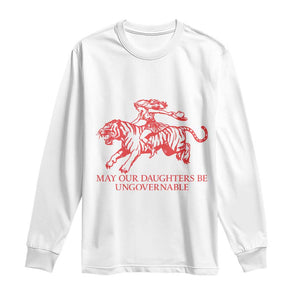 May Our Daughters Be Ungovernable Long Sleeve Shirt Vintage Cowgirl Hell Cat Women Empowerment TS14 White Print Your Wear