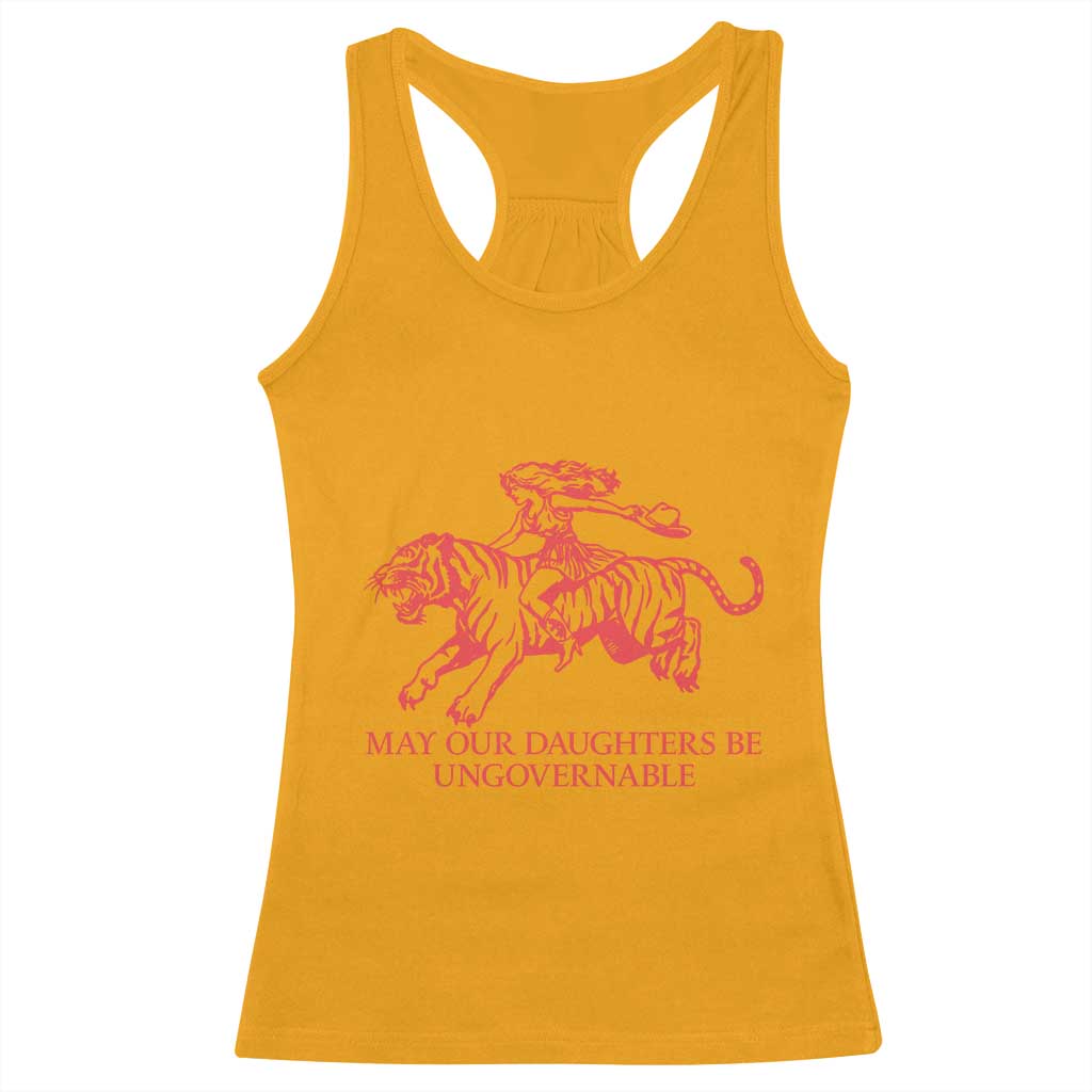 May Our Daughters Be Ungovernable Racerback Tank Top Vintage Cowgirl Hell Cat Women Empowerment TS14 Gold Print Your Wear