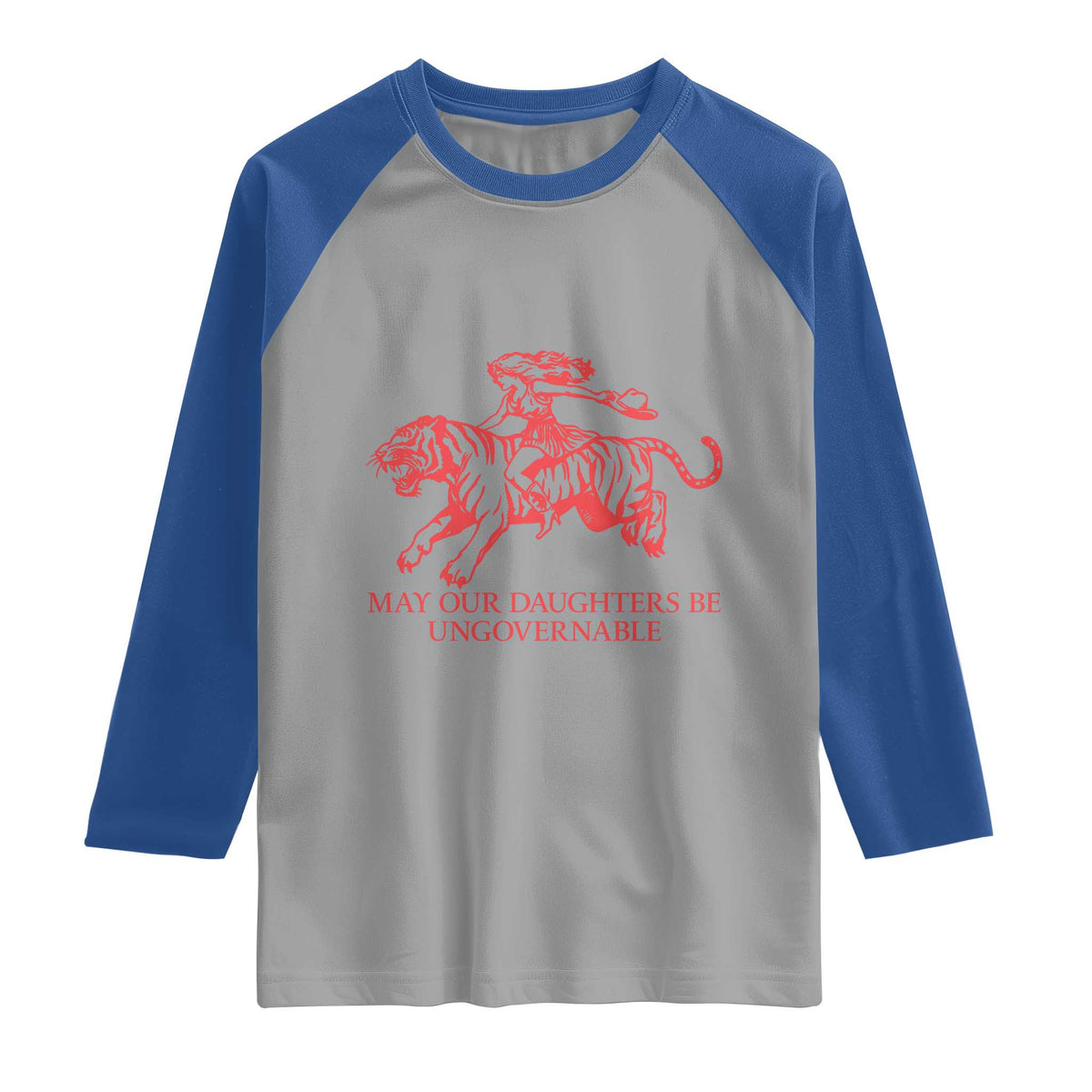 May Our Daughters Be Ungovernable Raglan Shirt Vintage Cowgirl Hell Cat Women Empowerment TS14 Sport Gray Royal Print Your Wear