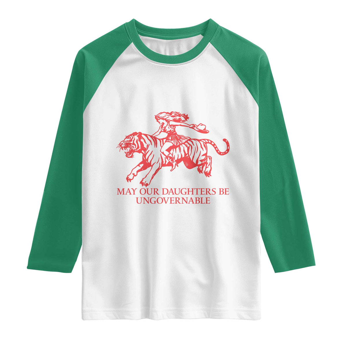 May Our Daughters Be Ungovernable Raglan Shirt Vintage Cowgirl Hell Cat Women Empowerment TS14 White Kelly Green Print Your Wear