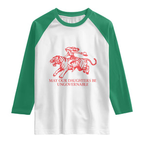 May Our Daughters Be Ungovernable Raglan Shirt Vintage Cowgirl Hell Cat Women Empowerment TS14 White Kelly Green Print Your Wear